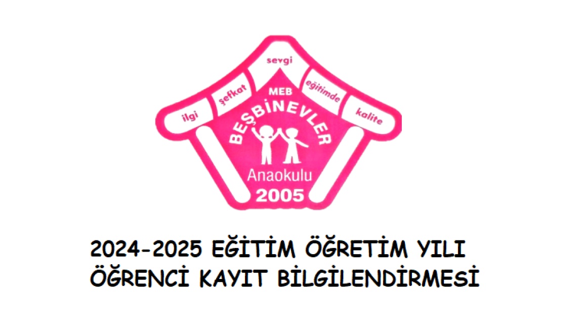 2024-2025 EĞİTİM ÖĞRETİM YILI ÖĞRENCİ KAYIT BİLGİLENDİRMESİ